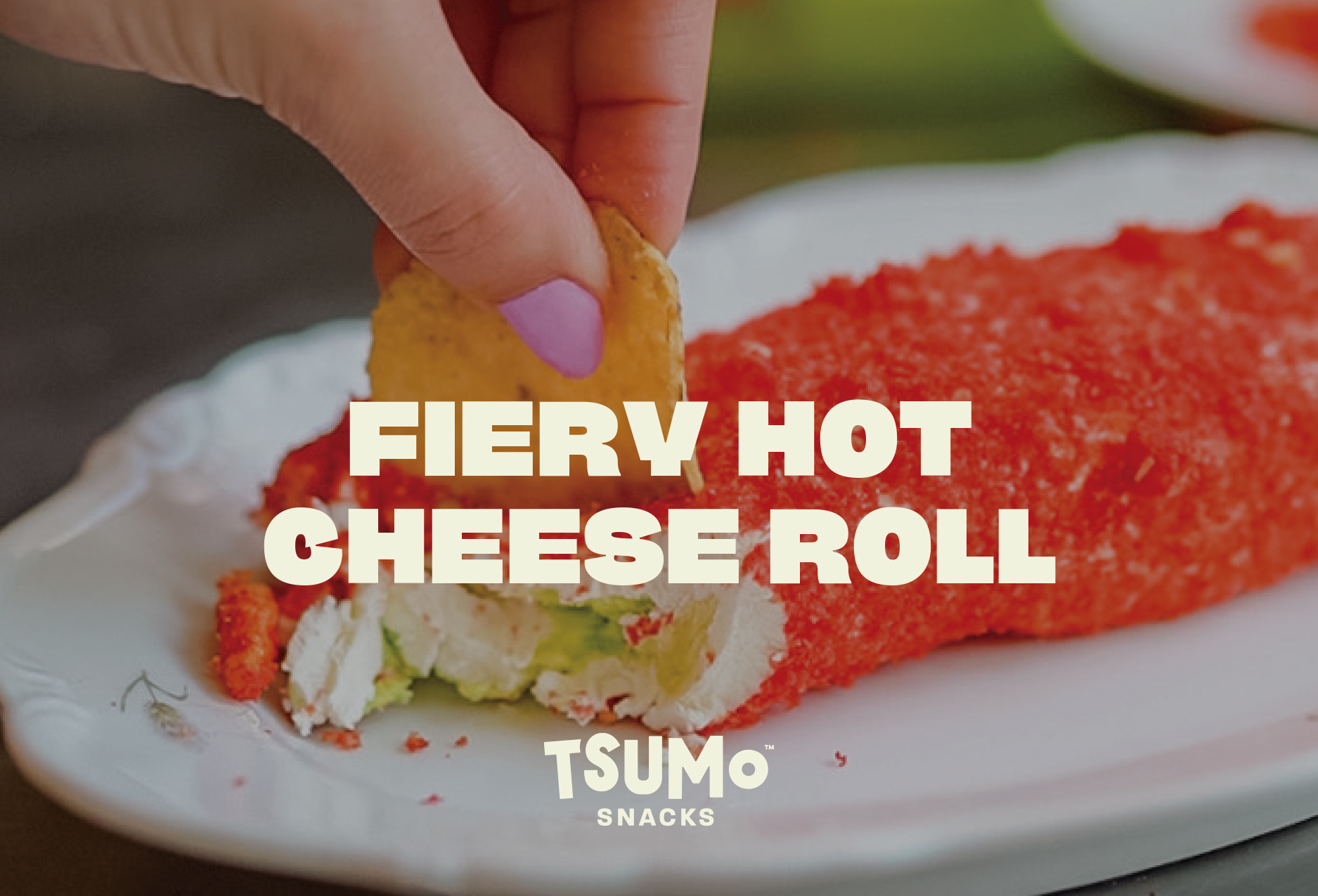 TSUMo Snacks Fiery Hot Cheese Roll Recipe