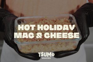 TSUMo Snacks Hot Holiday Mac & Cheese Recipe